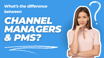 What is the difference between a Channel Manager and a Property Management System?